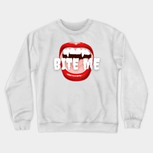 Bite Me Crewneck Sweatshirt